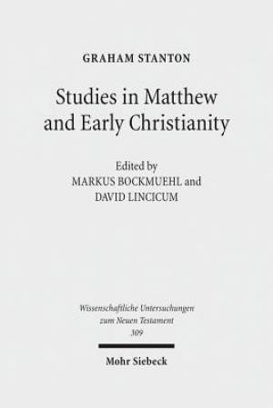 Studies in Matthew and Early Christianity