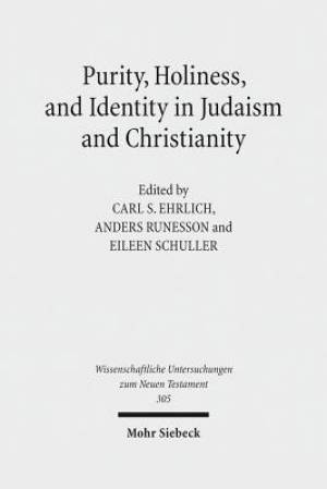 Purity, Holiness, and Identity in Judaism and Christianity: Essays in Memory of Susan Haber