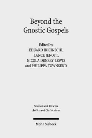 Beyond the Gnostic Gospel: Studies Building on the Work of Elaine Pagels