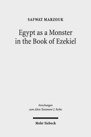 Egypt as a Monster in the Book of Ezekiel