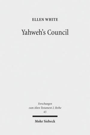 Yahweh's Council: Its Structure and Membership