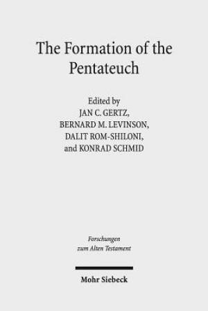 The Formation of the Pentateuch: Bridging the Academic Cultures of Europe, Israel, and North America