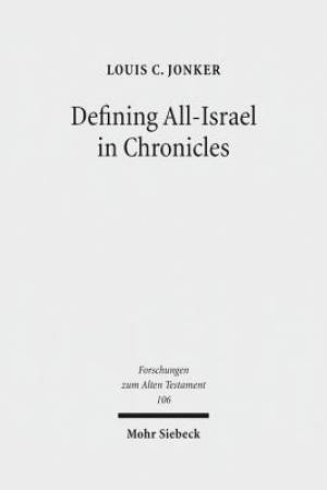 Defining All-Israel in Chronicles: Multi-Levelled Identity Negotiation in Late Persian-Period Yehud