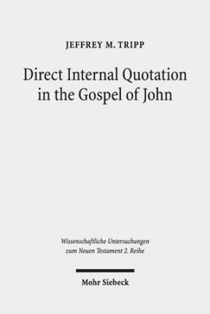 Direct Internal Quotation in the Gospel of John