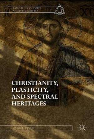 Christianity, Plasticity, and Spectral Heritages