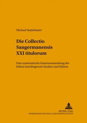 Die Collectio Sangermanensis XXI Titulorum