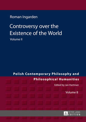 Controversy over the Existence of the World; Volume II