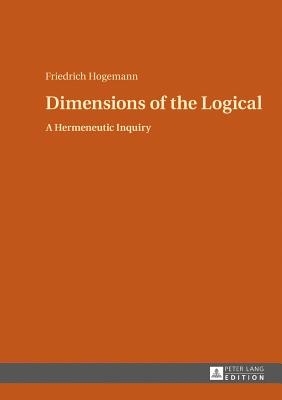 Dimensions of the Logical; A Hermeneutic Inquiry