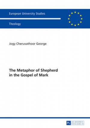 The Metaphor of Shepherd in the Gospel of Mark