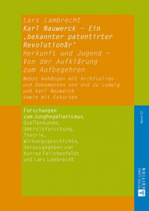 Karl Nauwerck - Ein 'bekannter Patentirter Revolutionaer'