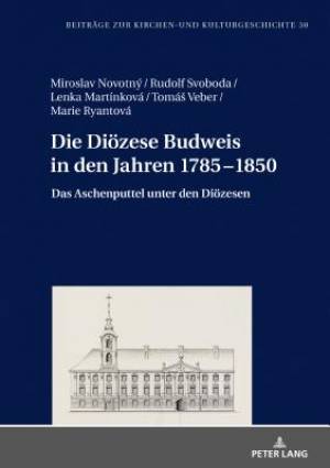 Dioezese Budweis In Den Jahren 1785-1850