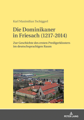 Dominikaner In Friesach (1217-2014)