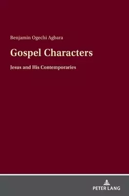 Gospel Characters: Jesus and His Contemporaries