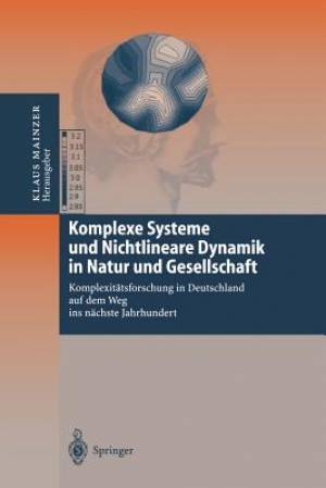 Komplexe Systeme Und Nichtlineare Dynamik in Natur Und Gesellschaft