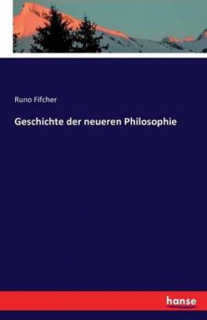 Geschichte Der Neueren Philosophie