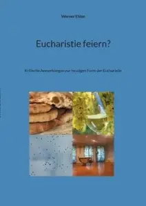 Eucharistie Feiern?