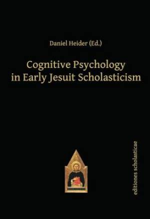 Cognitive Psychology in Early Jesuit Scholasticism