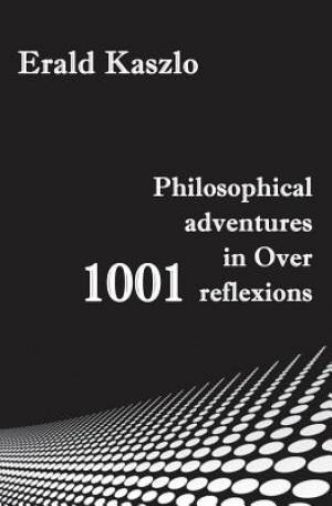 Philosophical adventures in Over 1001 reflexions