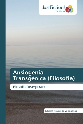 Ansiogenia Transgenica (filosofia)