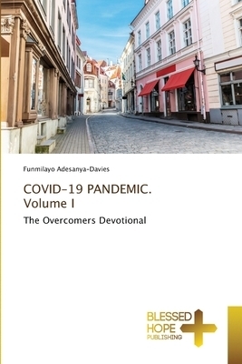 COVID-19 PANDEMIC. Volume I