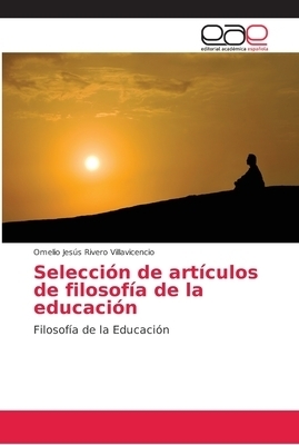 Seleccion De Articulos De Filosofia De La Educacion