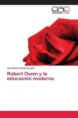 Robert Owen Y La Educacion Moderna