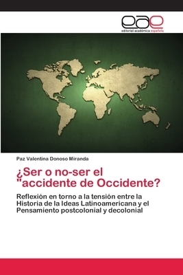 ?ser O No-ser El Accidente De Occidente?