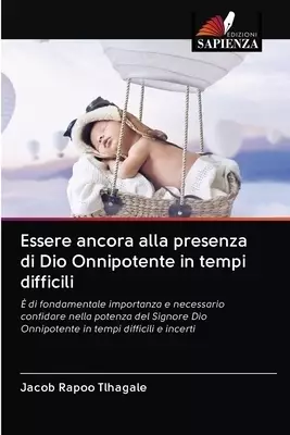 Essere Ancora Alla Presenza Di Dio Onnipotente In Tempi Difficili