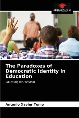 The Paradoxes of Democratic Identity in Education