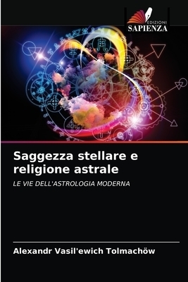 Saggezza Stellare E Religione Astrale