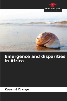 Emergence and disparities in Africa