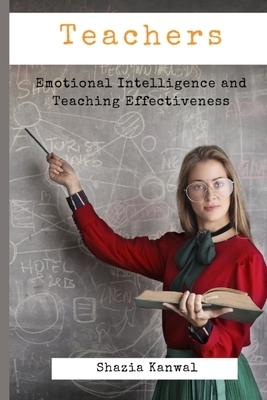 Teachers - Emotional Intelligence and Teaching Effectiveness