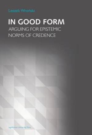 In Good Form: Arguing for Epistemic Norms of Credence