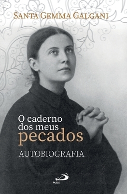 O Caderno Dos Meus Pecados - Autobiografia