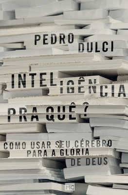 Inteligencia Pra Que?