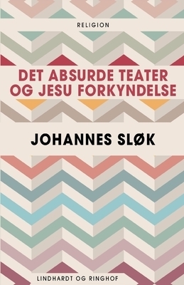 Det Absurde Teater Og Jesu Forkyndelse