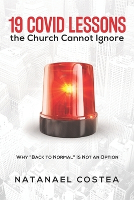 19 Covid Lessons the Church Cannot Ignore: Why "Back to Normal" Is Not an Option