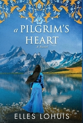 A Pilgrim's Heart: A Novel