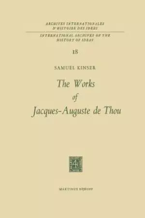 The Works of Jacques-Auguste de Thou