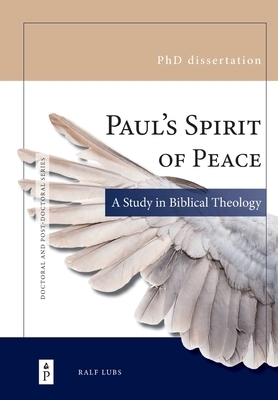 Paul's Spirit of Peace: A Study in Biblical Theology