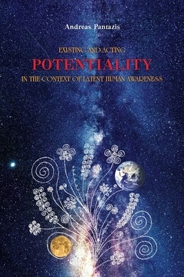 Existing and Acting Potentiality: In the Context of Latent Human Awareness