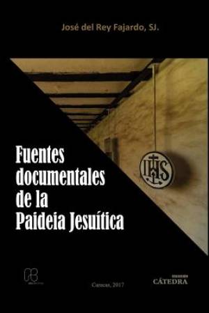 FUENTES DOCUMENTALES DE LA PAIDEIA JESU