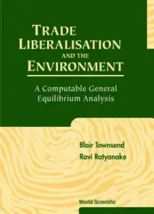 TRADE LIBERALISATION & THE ENVIRONM