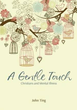 A Gentle Touch: Christians and Mental Illness