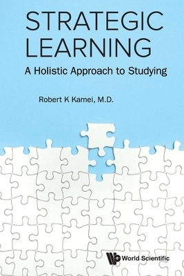 Strategic Learning: A Holistic Approach to Studying