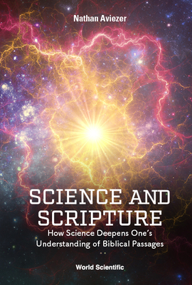 Science and Scripture: How Science Deepens One's Understanding of Biblical Passages