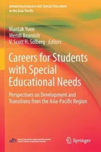 Careers for Students with Special Educational Needs: Perspectives on Development and Transitions from the Asia-Pacific Region