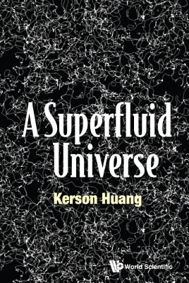 SUPERFLUID UNIVERSE, A