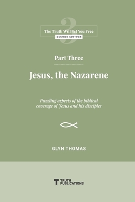 Part Three: Jesus, the Nazarene