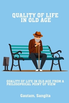 Quality of life in old age from a philosophical point of view